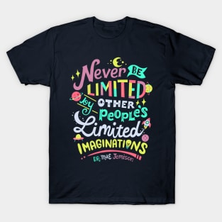 Never be limited T-Shirt